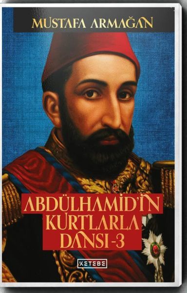 Abdülhamidin Kurtlarla Dansı 3 Ciltli, Mustafa Armağan