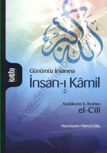 Günümüz İnsanına İnsanı Kamil Cilt, 2 - Abdülkerim el-Cili