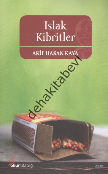Islak Kibritler, Akif Hasan Kaya