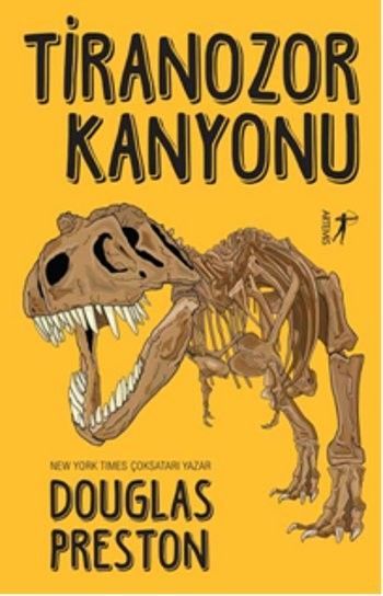Tiranozor Kanyonu, Douglas Preston