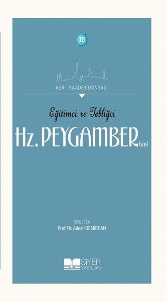 15-EĞİTİMCİ  VE TEBLİĞCİ HZ. MUHAMMED