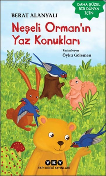 Neşeli Orman'ın Yaz Konukları, Berat Alanyalı