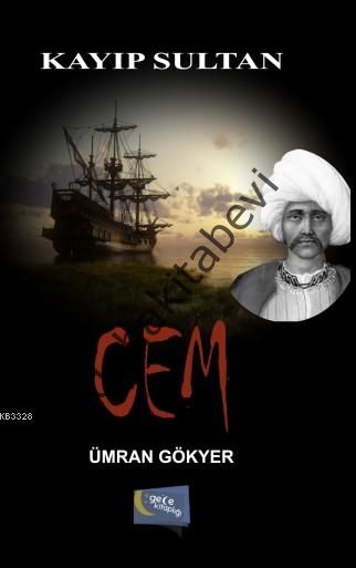 Kayıp Sultan Cem, Ümran Gökyer