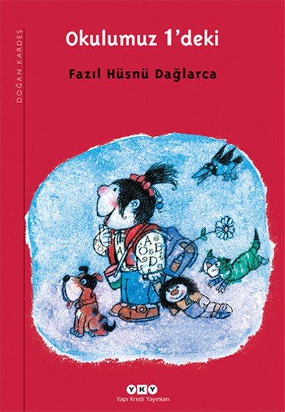 Okulumuz 1deki, Fazıl Hüsnü Dağlarca