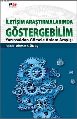 İletişim Araştırmalarında Göstergebilim, Ahmet Güneş, Literatürk Academia