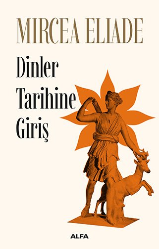 Dinler Tarihine Giriş, Mircea Eliade, Alfa Yayınları