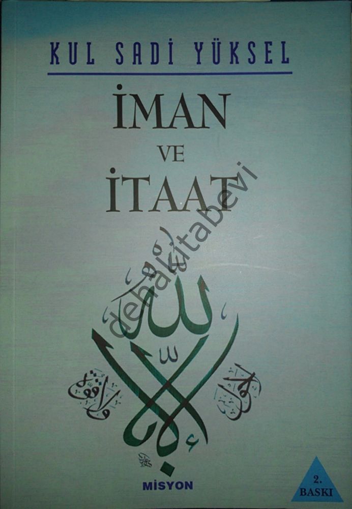İman Ve İtaat, Kul Sadi Yüksel