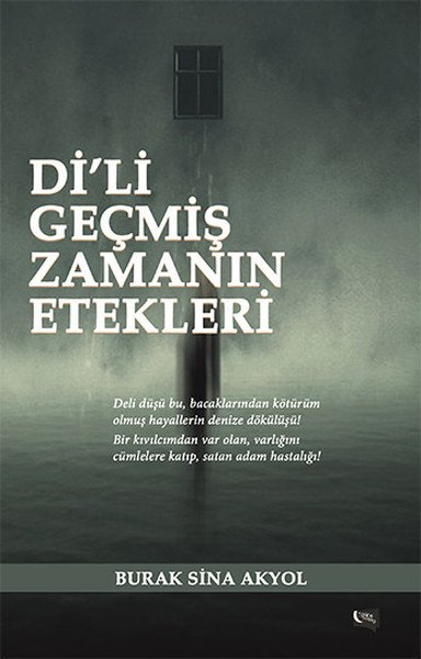 Di'li Geçmiş Zaman Etekleri, Burak Sina Akyol