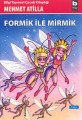 Formik ile Mirmik, Mehmet Atilla
