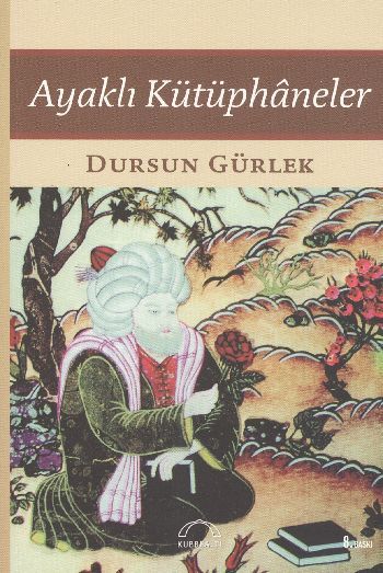 Ayaklı Kütüphaneler, Dursun Gürlek
