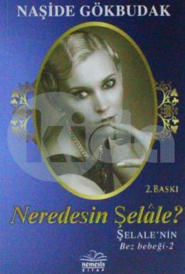 Neredesin Şelale Şelale'nin Bez Bebeği 2, Naşide Gökbudak