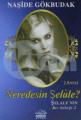 Neredesin Şelale Şelale'nin Bez Bebeği 2, Naşide Gökbudak