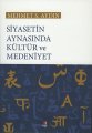 Siyasetin Aynasında Kültür ve Medeniyet, Mehmet S. Aydın