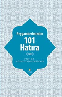 Peygamberimizden 101 Hatıra, Mehmet Yaşar Kandemir