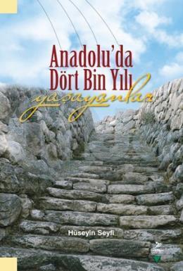 Anadolu'da Dört Bin Yıl Yaşayanlar, Hüseyin Seyfi