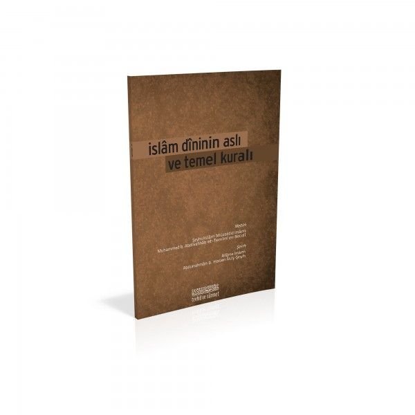 İslam Dininin Aslı ve Temel Kuralı