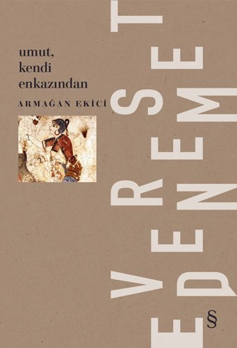 Umut, Kendi Enkazından, Armağan Ekici