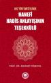 Arz Yöntemi Özelinde Hanefi Hadis Anlayışının Teşekkülü