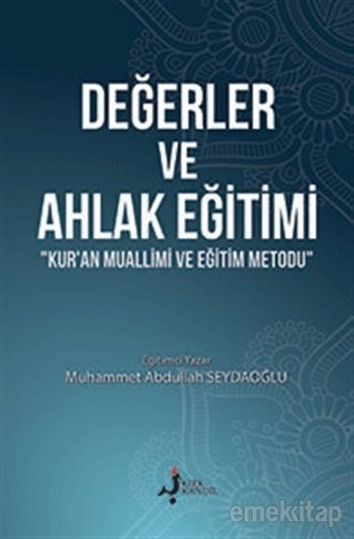Değerler ve Ahlak Eğitimi, Muhammet Abdullah Seydaoğlu