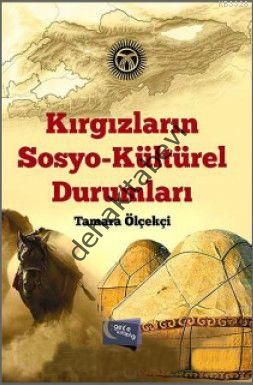 Kırgızların Sosyo - Kültürel Durumları, Tamara Ölçekçi