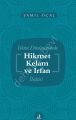 İslam Düşüncesinde Hikmet Kelam ve İrfan İlişkisi, Şamil Öçal