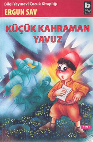 Küçük Kahraman Yavuz, Ergun Sav