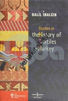 Studies in the History of Textiles, Halil İnalcık