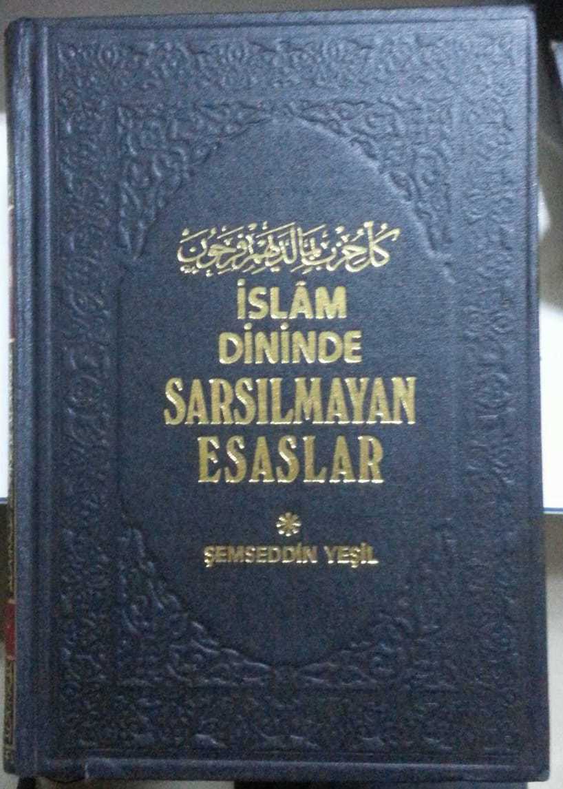 İslam Dininde Sarsılmayan Esaslar, Şemseddin Yeşil