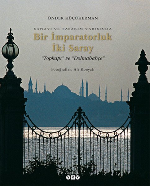 Bir İmparatorluk İki Saray, Prof. Önder Küçükerman