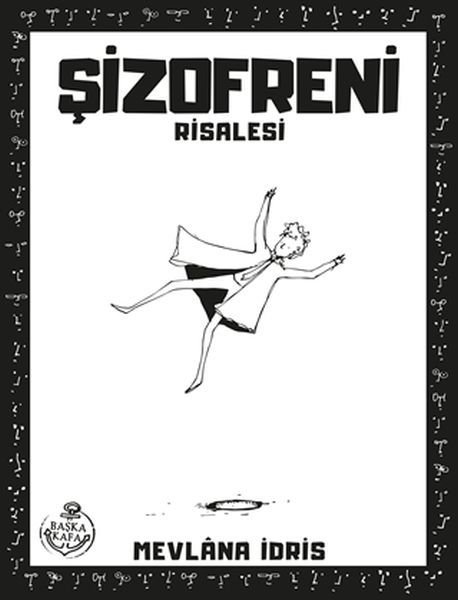 Şizofreni Risalesi, Başka Kafa