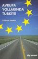 Avrupa Yollarında Türkiye Edebiyatla Karışık Diplomasi Anıları 1965 2000, Yıldırım Keskin
