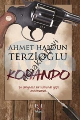 Komando, Ahmet Haldun Terzioğlu
