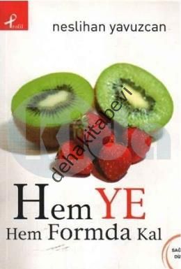 Hem Ye Hem Formda Kal, Neslihan Yavuzcan
