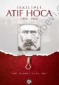 İskilipli Atıf Hoca (1876- 1926), Mehmet Sılay