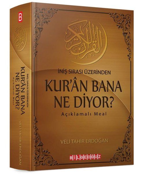 Kuran Bana Ne Diyor? Açıklamalı Meal - İniş Sırası Üzerinden, Veli Tahir Erdoğan