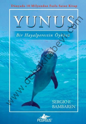 Yunus - Bir Hayalperestin Öyküsü, Pegasus Yayıncılık