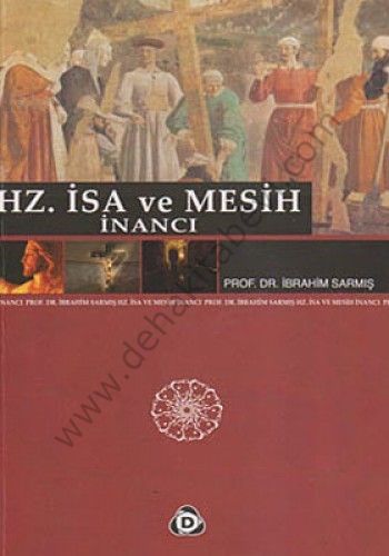 Hz. İsa Ve Mesih İnancı, İbrahim Sarmış