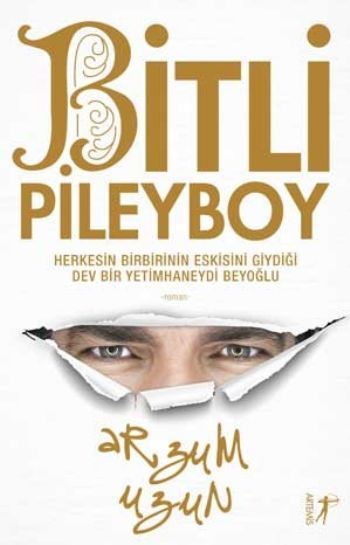 Bitli Pileyboy, Arzum Uzun