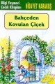 Bahçeden Kovulan Çiçek,
