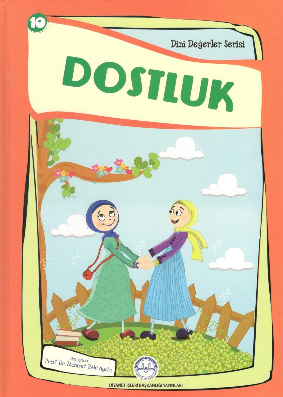 Dostluk (Dini Değerler Serisi 10), Prof. Dr. Mehmet Zeki Aydın