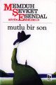 Mutlu Bir Son Hikayeler 13 Bütün Eserleri 19, Memduh Şevket Esendal