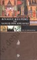 Rivayet Kültürü ve Yanlış Din Anlayışı, İbrahim Sarmış
