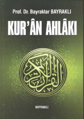 Kuran Ahlakı, Bayraklı