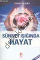 Sünnet Işığında Hayat, Ahmed Şahin