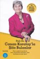 Canan Karatayla Şifa Bulanlar, F.Nurçin Çağlar A.Okan Çağlar