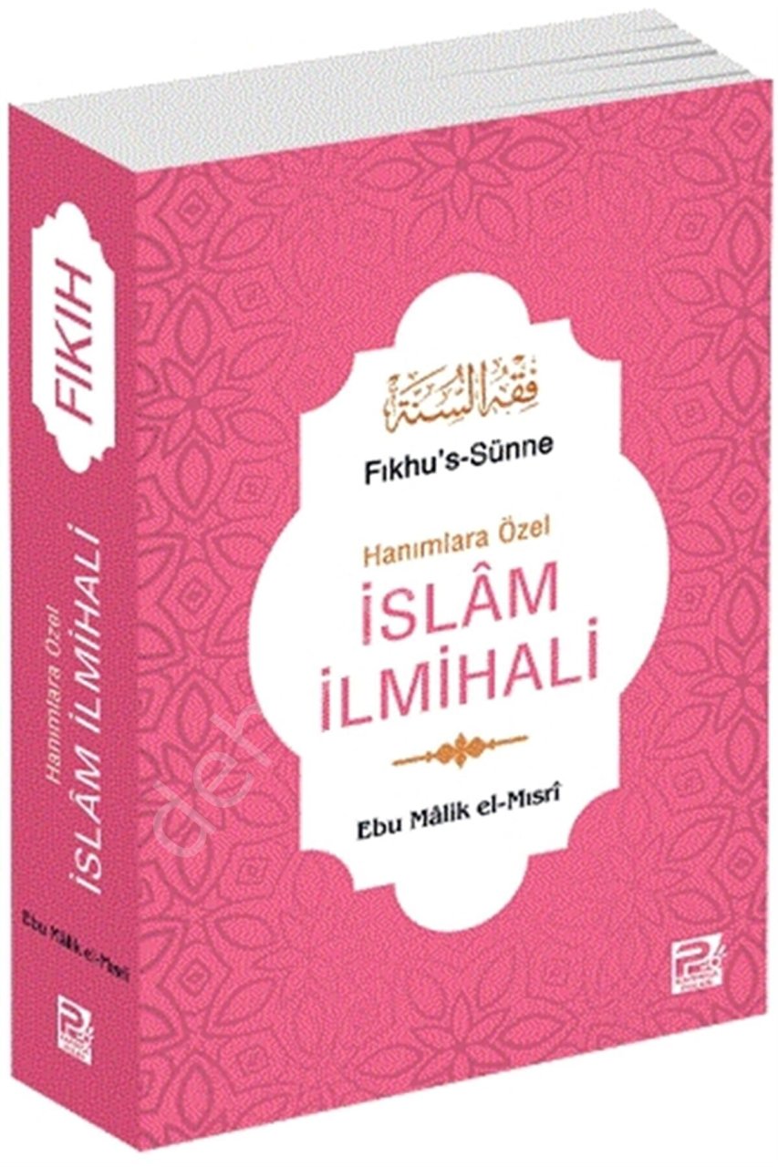 Hanımlara Özel İslam İlmihali (Fıkhu's-Sünne) Ebu Malik el-Mısri