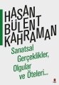 Sanatsal Gerçeklikler,  Olgular ve Öteleri, Hasan Bülent Kahraman