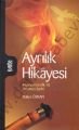 Ayrılık Hikâyesi, Mesnevînin İlk 18 Beyitinin Şerhi - Hatice Özkan
