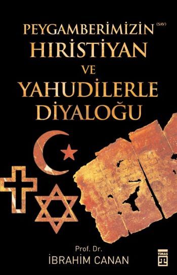 PEYGAMBERİMİZİN HIRİSTİYAN VE YAHUDİLERLE DİYALOĞU