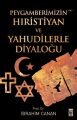 PEYGAMBERİMİZİN HIRİSTİYAN VE YAHUDİLERLE DİYALOĞU